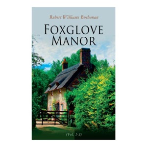 Foxglove Manor (Vol. 1-3): Complete Edition