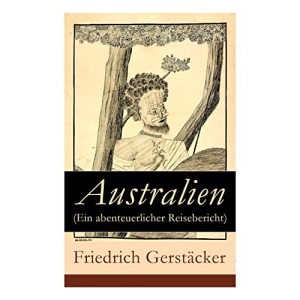 Australien (Ein abenteuerlicher Reisebericht)