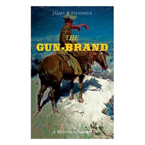 THE GUN-BRAND (A Western Adventure)