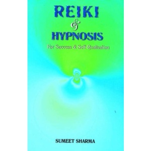 Reiki and Hypnosis: For Success and Self-Realisation