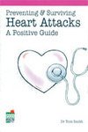 Preventing and Surviving Heart Attacks