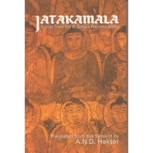 Jatakamala: Stories from the Buddha's Previous Births