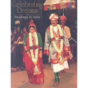 Celebrating Dreams Weddings In India