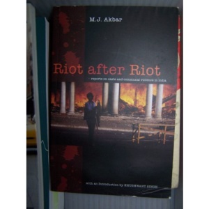 Riot After Riot: Reports on Clashes and Communal Violence in India