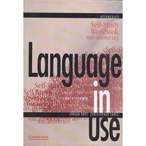 Language in Use: Intermediate Self Study Workbook with Answer Key
