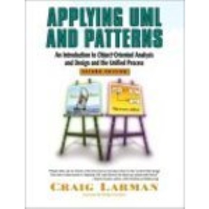 Applying UML and Patterns: An Introduction to Object-Oriented Analysis and Design and Iterative Development (3rd Edition)