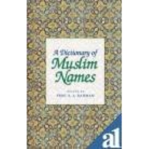 A Dictionary of Muslim Names