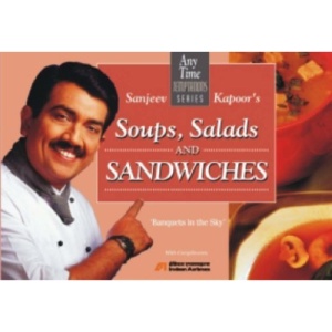 Soups, Salads and Sandwiches (Any time temptations series)