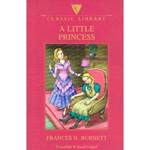 A Little Princess : Classic Library Series : Complete & Unabridged :
