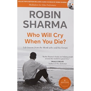 Who will cry when you die?