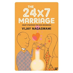 The 24x7 Marriage: Smart Strategies for Good Beginnings
