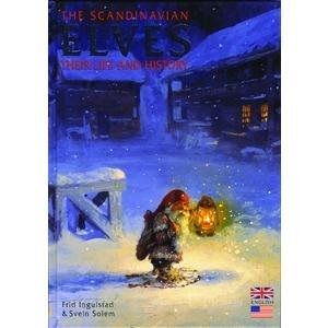 The Scandinavian Elves: Their Life And History