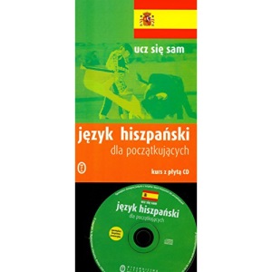 Język hiszpański dla początkujących Ucz się sam + CD