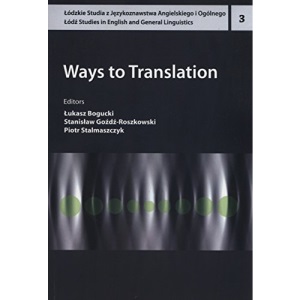Ways To Translation (Studies in English and General Linguistics)