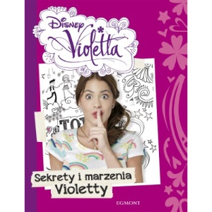 Sekrety i marzenia Violetty