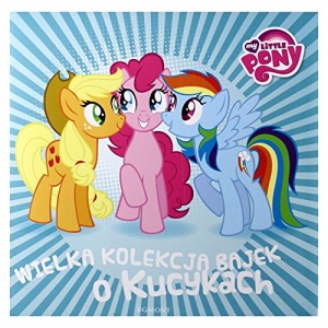 Wielka kolekcja bajek o kucykach My Little Pony