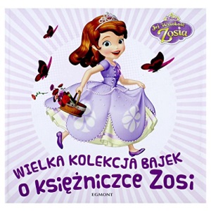 Wielka kolekcja bajek o ksiezniczce Zosi