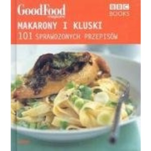 Makarony i kluski. 101 sprawdzonych przepisów
