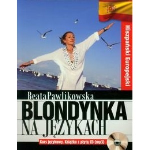 Blondynka na jezykach. Hiszpanski Europejski + CD MP3 (polish)