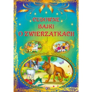 Cudowne bajki o zwierzątkach