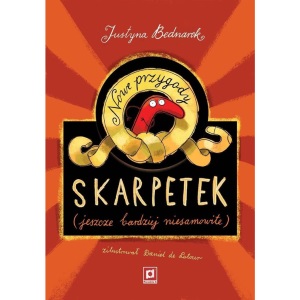Nowe przygody skarpetek: (jeszcze bardziej niesamowite)
