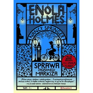 Enola Holmes Tom 1: Sprawa zaginionego markiza