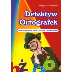 Detektyw ortografek: Ortograficzne ćwiczenia percepcji wzrokowej i koncentracji uwagi