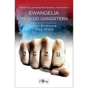 Ewangelia wedĹug gangstera - John Pridmore [KSIÄĹťKA]