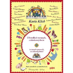 Bajkowa Druzyna O brzydkich wyrazach cukierkowej diecie i o innych sprawach co ciekawia dzieci + CD: Bajki i piosenki do czytania i sluchania