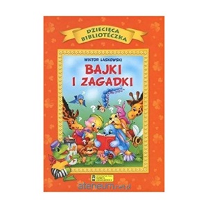 DzieciÄca Biblioteka. Bajki i zagadki [KSIÄĹťKA]