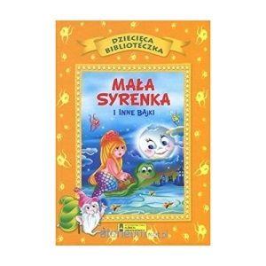 DzieciÄca Biblioteka. MaĹa syrenka i inne bajki [KSIÄĹťKA]