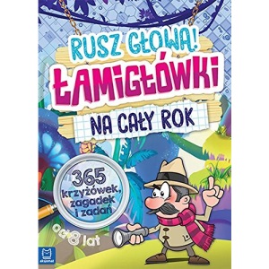 Łamigłówki na cały rok Rusz głową!: 365 krzyżówek, zagadek i zadań