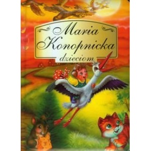 Maria Konopnicka dzieciom (polish)