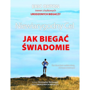 Niewiarygodny Cel Jak biegac swiadomie