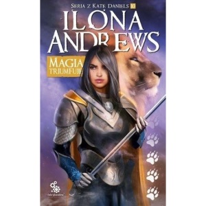Magia triumfuje: Seria z Kate Daniels Tom 10