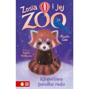 Zosia i jej zoo Kłopotliwa pandka ruda