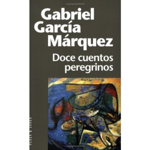 Doce Cuentos Peregrinos (Fiction, poetry & drama)