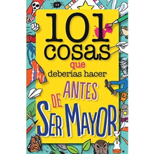 101 cosas que deberías hacer antes de ser mayor