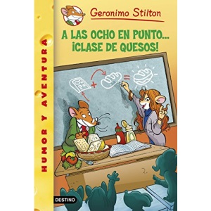 Geronimo Stilton 54. A las ocho en punto-- ¡clase de quesos!