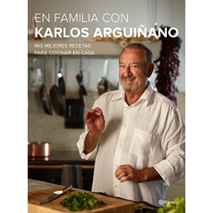En familia con Karlos Arguiñano : mis mejores recetas para cocinar en casa