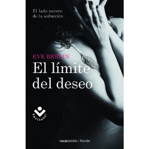 El Limite del Deseo = The Limit of Desire (Rocabolsillo Ficcion)