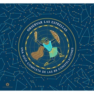 Observar Las Estrellas: Una Guía Completa de Las 88 Constelaciones