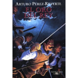 El Oro Del Rey (Capitán Alatriste)