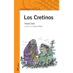 Los Cretinos (Serie Naranja)(+10 Años)