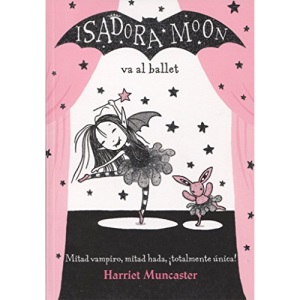 Isadora Moon Va Al Ballet/Isadora Moon Goes to the Ballet (Isadora Moon 4/Isadora Moon (Book 4))