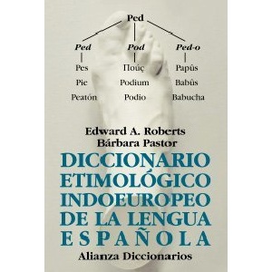 Diccionario Etimologico Indoeuropeo De La Lengua Espanola (Alianza Diccionarios)