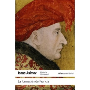 La formaci¢n de Francia / The Shaping of France: Historia Universal Asimov / World History Asimov