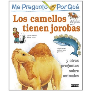 Los Camellos Tienen Jorobas / I Wonder Why Camels Have Humps
