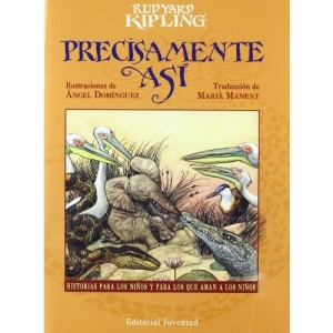 Precisamente Asi = Just So Stories