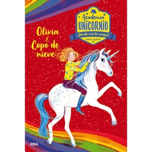 Olivia Y Copo de Nieve / Olivia and Snowflake (Academia Unicornio)